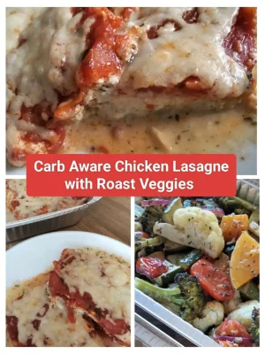 Carb-Aware Chicken Lasagne with Oven-Roast Veggies