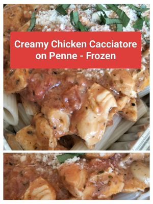Creamy Chicken Cacciatore on Penne - Frozen